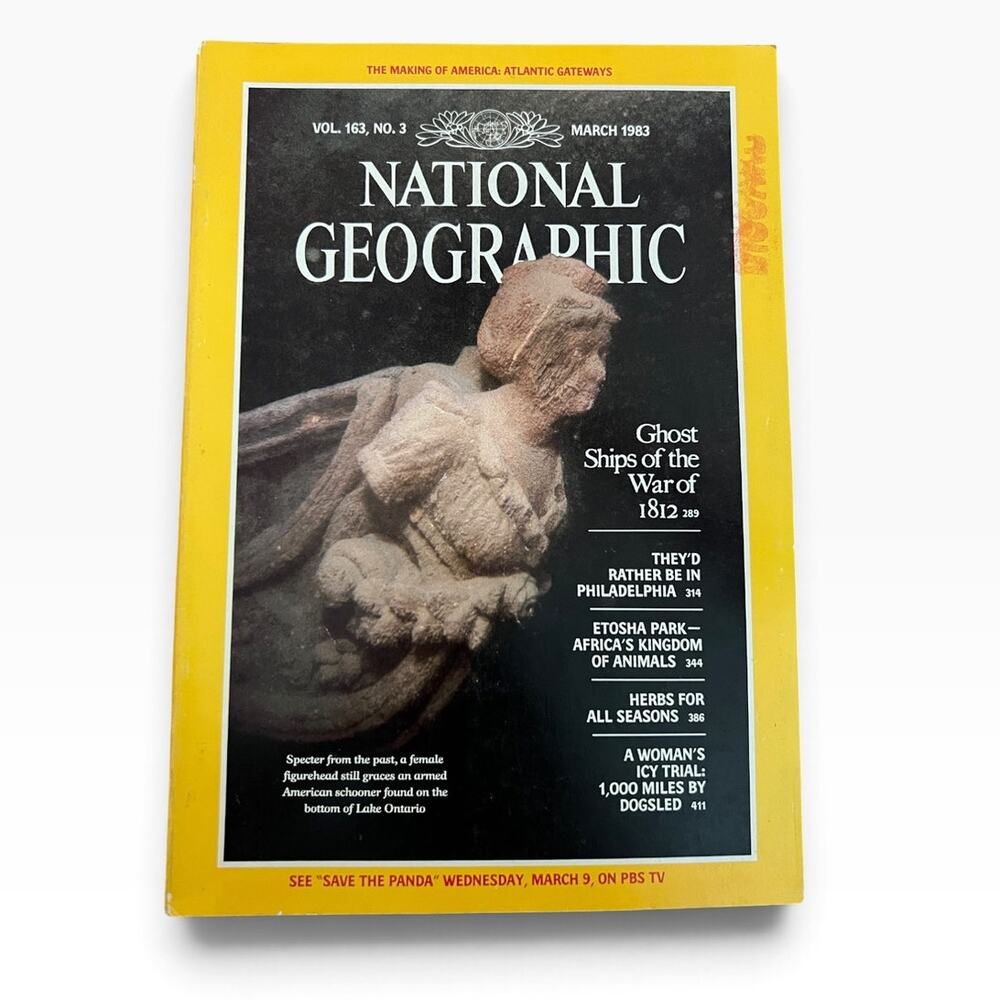 National Geographic Magazine March 1983 Vol 163 No 3 War of 1812 Ships
